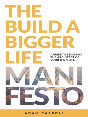 cover image of The Build a Bigger Life Manifesto